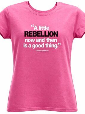Rebellion Graphic Tee Pink Quote Shirt Thomas Jefferson Women’s S M